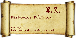 Mirkovics Károly névjegykártya